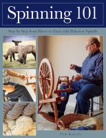 หนังสืออังกฤษใหม่ Spinning 101 : Step by Step from Fleece to Yarn with Wheel or Spindle [Paperback]