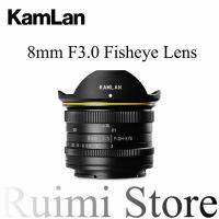 Kamlan 8มม. F3.0 APS-C มุมกว้างโฟกัสคงที่เลนส์มือบริสุทธิ์ไม่มีเลนส์กล้องติดกระจกหลังเหมาะสำหรับ Canon มาโครฟูจิ4/3