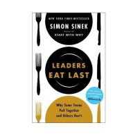 Leaders Eat Last : Why Some Teams Pull Together and Others Dont By Simon Sinek (Original English Edition - IN STOCK)