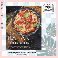 [Querida] The Complete Italian Cookbook : Over 200 Classic and Contemporary Italian Dishes Made for the Modern Kitchen [Hardcover]