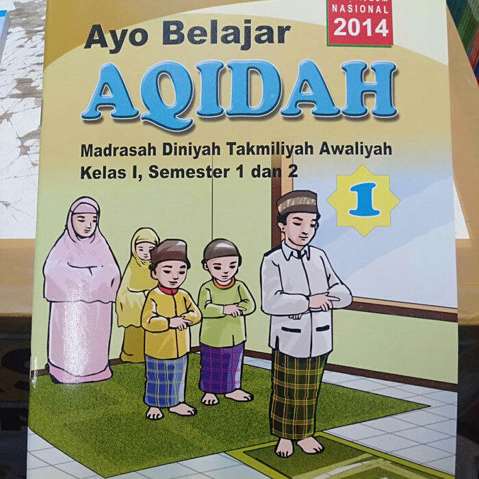 BUKU PELAJARAN AQIDAH ( AYO BELAJAR AQIDAH ) KELAS 1 MADRASAH DINIYAH ...