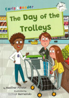 EARLY READER WHITE 10:THE DAY OF THE TROLLEYS BY DKTODAY