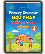 Sách - Primary Grammar - Ngữ pháp tiếng anh theo chủ đề lớp 4 tập 1 tái