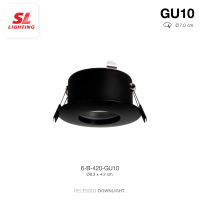 SL LIGHTING | Recessed Downlight โคมไฟดาวน์ไลท์ฝังฝ้า ขั้ว GU10 และ GU5.3 รุ่น SL-6-420-GU10