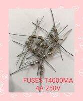 FUSES T4000MA 4A 250V (1ชุดมี 10ตัว)