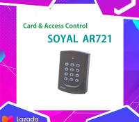 เครื่องทาบบัตร SOYAL AR721 ประตูทางเข้า หอพัก อพาร์ทเม้นท์ คอนโด โรงแรม รองรับบัตรได้ถึง 999 ใบ รับประกัน 1 ปี