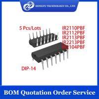 5 Buah/Buah IR2104PBF IR2110PBF IR2112PBF IR2113PBF IR2213PBF IR2104 IR2110 IR2112 DIP-14 DIP14 DIP Diuji Tinggi IC Chipest