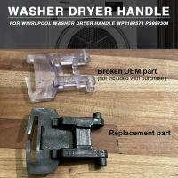 ﹉ Arrival Dryer Buckle 110310800REIN Washer Dryer Handle Washer Dryer Handle Wp8182574 PS982304