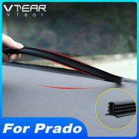 Vtear สำหรับ Toyota LAND CRUISER Prado 150 Dashboard Soundproof แถบภายในรถซีล Trim ป้องกันฝุ่นอุปกรณ์ตกแต่ง