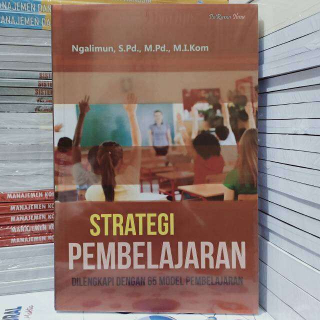 STRATEGI PEMBELAJARAN DILENGKAPI DENGAN 65 MODEL PEMBELAJARAN | Lazada ...