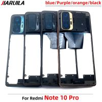 Original Housing Middle Frame Plate Case With Back Rear Camera Lens Repair Parts For Xiaomi Redmi Note 10 Pro