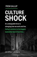 หนังสืออังกฤษใหม่ Culture Shock : An unstoppable force has changed how we work and live. Gallups solution to the biggest leadership issue of our time. [Hardcover]