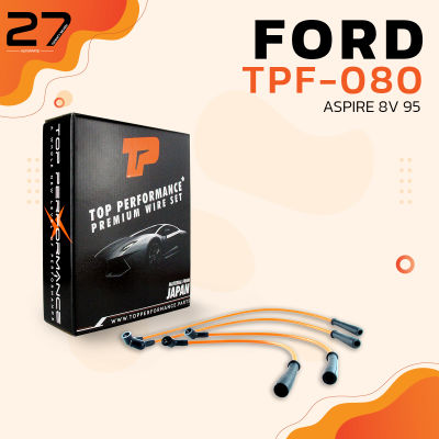 สายหัวเทียน FORD ASPIRE 8V 95 / เครื่อง B3 / B5 ตรงรุ่น - TOP PERFORMANCE - MADE IN JAPAN - TPF-080 - สายคอยล์ ฟอร์ด แอสปาย