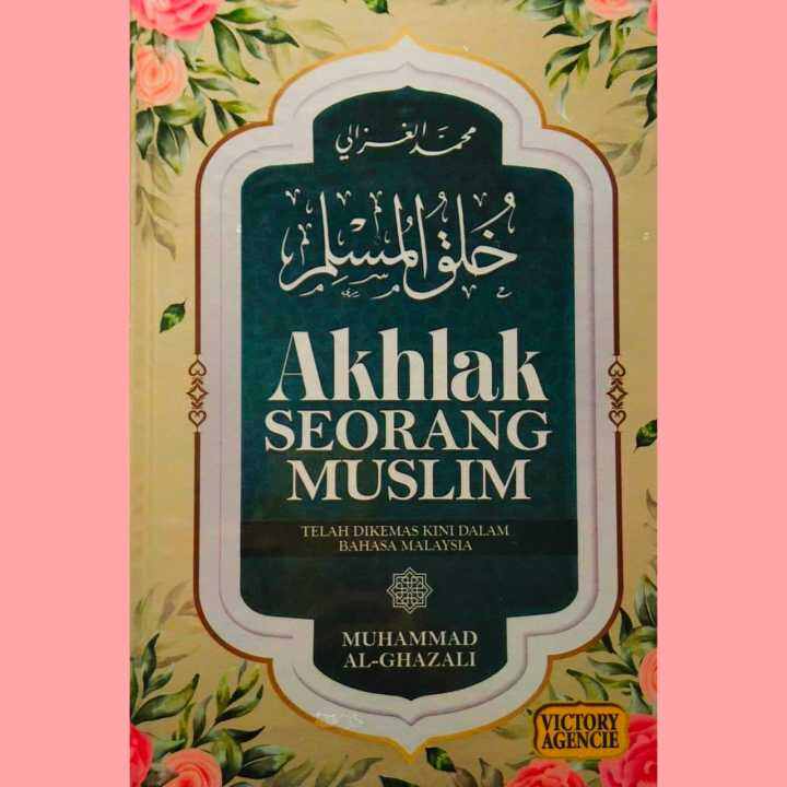 AKHLAK SEORANG MUSLIM- MUHAMMAD AL-GHAZALI | Lazada