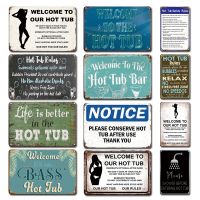 Vintage Welcome The Hot Tub Bar Poster Metal Plaque Tin Sign Retro Bathroom Decoration Metal Plate Shabby Chic Wall Stickers