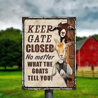 Keep Gate Closed No Matter What The Goats Tell You Farm Sign Outside Barn Gift Farm Life Retro Metal Tin Sign Wall Decor 8x12