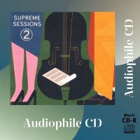 CD AUDIO เพลงสากล เพลงแจ๊ส บันทึกเสียงดี Supreme Sessions Vol. 2 (CD-R Clone จากแผ่นต้นฉบับ) คุณภาพเสียงเยี่ยม !!