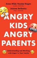สินค้าใหม่ภาษาอังกฤษ Angry Kids, Angry Parents : Understanding and Working with Anger in Your Family (APA Lifetools Series) [Paperback]