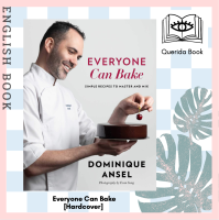 [Querida] หนังสือภาษาอังกฤษ Everyone Can Bake : Simple Recipes to Master and Mix [Hardcover] by Dominique Ansel