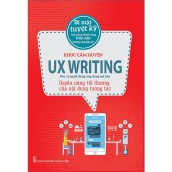 Sách - UX WRITING Quyền Năng Tối Thượng Của Nội Dung Tương Tác