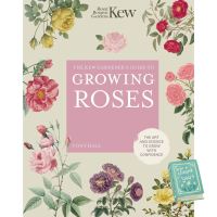 Right now ! The Kew Gardeners Guide to Growing Roses หนังสือภาษาอังกฤษมือ 1 นำเข้า พร้อมส่ง