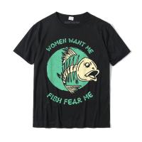 Women Want Me Fish Fear Me Funny Fisher Fishing Sports Tee Cotton Mens Tops &amp; Tees Custom T Shirt Hip Hop Popular - lor-made T-shirts XS-6XL