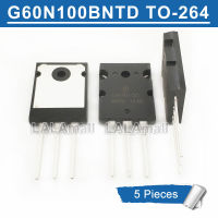 5Pcs G60N100 BNTD TO-264 G60N100BNTD FGL60N100BNTD TO264 60N100 1000V/60A NPT Trench IGBT ทรานซิสเตอร์ใหม่แบบดั้งเดิม