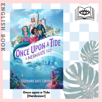 [Querida] หนังสือภาษาอังกฤษ Once upon a Tide : A Mermaids Tale [Hardcover] by Stephanie Strohm