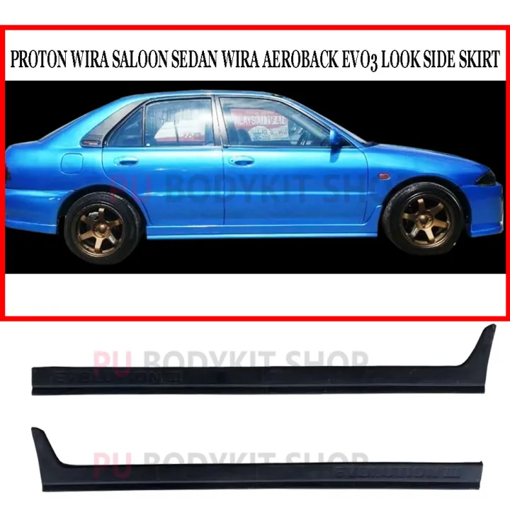 Pu Proton Wira Saloon Sedan Wira Aeroback Evo E Look Side Skirt