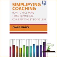 How can I help you? Simplifying Coaching: How to Have More Transformational Conversations by Doing Less [Paperback] หนังสือภาษาอังกฤษ ใหม่