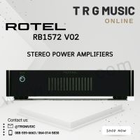 ROTEL RB1572 V02 STEREO POWER AMPLIFIEIERS (สินค้าใหม่แกะกล่อง รับประกันศูนย์ไทย)