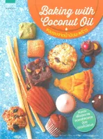 Amarinbooks หนังสือ ขนมอบจากน้ำมันมะพร้าว Baking with Coconut Oil