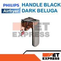 HANDLE BLACK DARK BELUGA อะไหล่แท้สำหรับหม้อทอดอากาศ PHILIPS Airfryer รุ่น HD9721 , HD9741