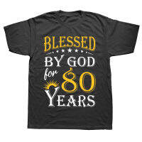 ผู้ชายคุณภาพสูง Vintage Blessed By God สำหรับ80ปี Happy 80th วันเกิด T เสื้อ Graphic Cotton Streetwear แขนสั้นฤดูร้อนเสื้อยืด Men