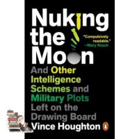 Happiness is all around. ! &amp;gt;&amp;gt;&amp;gt; NUKING THE MOON: AND OTHER INTELLIGENCE SCHEMES AND MILITARY PLOTS BEST LEFT ON