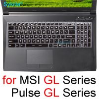 【Xiaohongs keyboard film 】 แป้นพิมพ์สำหรับ MSI Pluse GL66 GL76 GL72M GL62M GL62VR GL62MVR แล็ปท็อปกรณี Skin Protector อุปกรณ์เสริม17 17.3 TPU