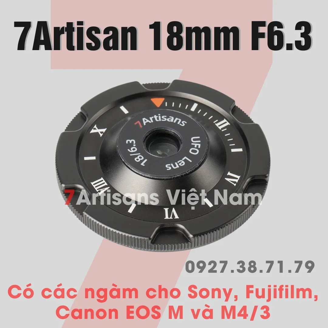 CÓ SẴN) Ống kính 7Artisans 18mm  Siêu rộng Siêu nhỏ gọn - Pancake Lens  for Fujifilm, Sony, Canon EOS M và M4/3 
