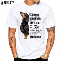 Funny I Am Your Friend Your Partner Your Dachshund You Are My Life My Love My Leader T Shirt Mens Tops Boy Casual White Tees XS-6XL