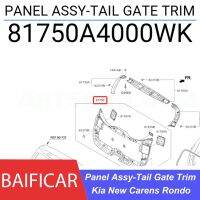 Baificar Brand New Genuine Panel Assy Tail Gate Trim 81750 A4000WK For Kia New Carens Rondo