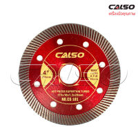 CALSO Diamond Blade ใบตัดเพชร 4 นิ้ว (1.2 มิล) สำหรับตัดคอนกรีต แกรนิตโต้ กระเบื้อง ใบตัดปูน มีประสิทธิภาพในการตัดสูง ใช้งานได้ยาวนาน