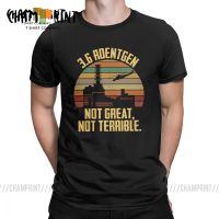 3.6 Roentgen Not Great ไม่แย่มาก Tees Chernobyl เสื้อยืดทีวี Nuclear Disaster T เสื้อผู้ชายผ้าฝ้าย Retro เสื้อ S-5XL