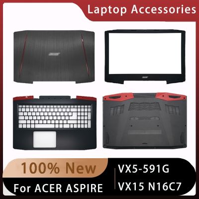 ใหม่ที่เหมาะสมสำหรับ Fo Acer Aspire VX5-591G VX15 N16C7เคสอะไหล่แล็ปท็อปปกหลัง Lcd/ฝาปิดโน้ตบุค/ที่พักเท้า/ด้านล่าง
