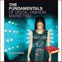 Find new inspiration ! The Fundamentals of Digital Fashion Marketing (Fundamentals) หนังสือภาษาอังกฤษมือ1(New) ส่งจากไทย