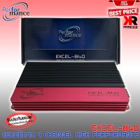 เพาเวอร์แอมป์ติดรถยนต์แรงๆ น้ำเสียงกลางแหลมอิ่มๆ PERFORMANCE รุ่น EXCEL-840 CLASS AB 4CHANNEL สีดำตัดแดง พิ่มพลังเสียงให้เพราะยิ่งขึ้น เสียงกลางอิ่มๆ