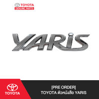 [Pre Order] TOYOTA ตัวหนังสือ YARIS