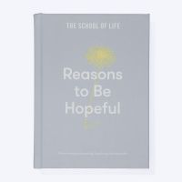 หนังสืออังกฤษใหม่ Reasons to be Hopeful : what remains consoling, inspiring and beautiful [Hardcover]