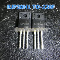 10Pcs Original RJP30H1 TO-220F RJP30H1DPP TO-220 30A/360V พลาสมา LCD หลอดราคาถูก