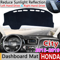 สำหรับHonda City 2015 ~ 2019 Anti-Slip Matแผ่นคลุมแผงหน้าปัดรถยนต์Sunshade Dashmatป้องกันพรมอุปกรณ์เสริมรถยนต์Gm6 2016 2017 2018