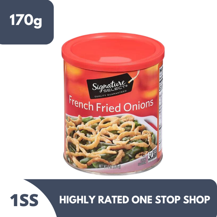 Signature Select French Fried Onions 170g Lazada PH