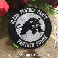 Black Panther Party ตัวรีดติดเสื้อ อาร์มรีด อาร์มปัก ตกแต่งเสื้อผ้า หมวก กระเป๋า แจ๊คเก็ตยีนส์ Rock Iron on Embroidered Patch